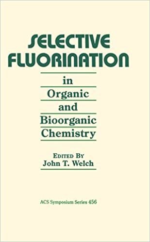 Selective Fluorination in Organic and Bioorganic Chemistry (ACS Symposium Series)