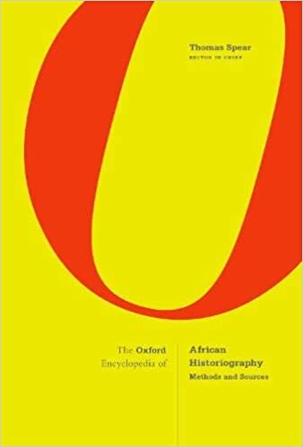 The Oxford Encyclopedia of African Historiography: Methods and Sources Vol 1