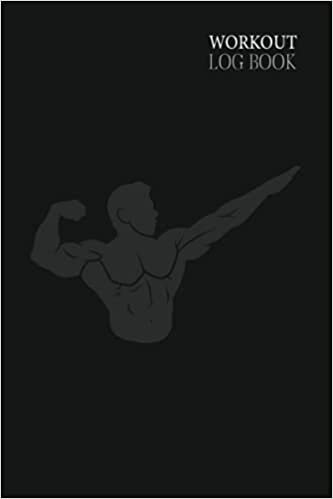 WORKOUT LOG BOOK: Bodybuilding Journal, Exercise Notebook and Fitness Journal for Personal Training, Gym Planner for Men and Women