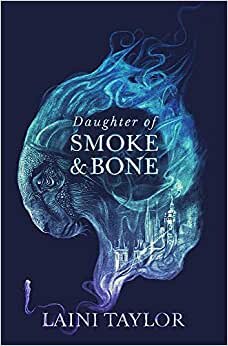 Daughter of Smoke and Bone: Enter another world in this magical SUNDAY TIMES bestseller (Daughter of Smoke and Bone Trilogy, Band 1) indir