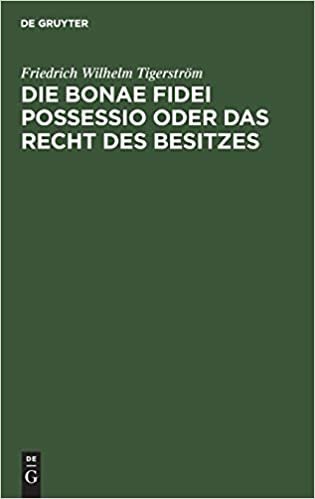 Die bonae fidei possessio oder das Recht des Besitzes