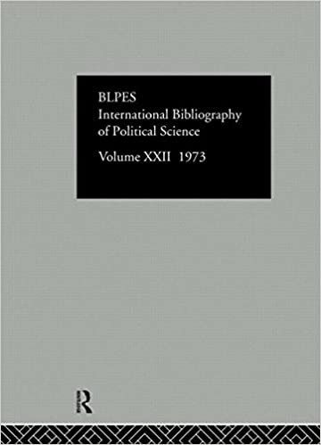 IBSS: Political Science: 1973 Volume 22 (International Bibliography of the Social Sciences: Political Science, Band 22): XXII