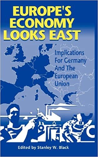 Europe's Economy Looks East: Implications for Germany and the European Union