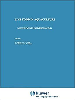 Live Food in Aquaculture: "Proceedings of the Live Food and Marine Larviculture Symposium held in Nagasaki, Japan, September 1-4, 1996" (Developments in Hydrobiology)