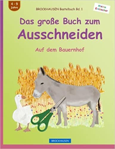 Brockhausen Bastelbuch Bd. 1 - Das Grosse Buch Zum Ausschneiden: Auf Dem Bauernhof [German]