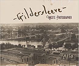 Gildersleeve: Wacoas Photographer (1845 Books)