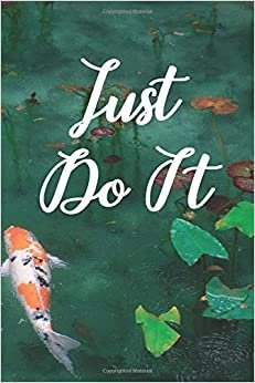 Just Do It: Motivational Notebook, Journal, Diary (110 Pages, Blank, 6 x 9) indir