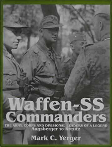 Waffen SS Commanders: The Army, Corps and Divisional Leaders of a Legend (Volume 1: Augsberger to Kreutz): Augsberger to Kreutz v. 1