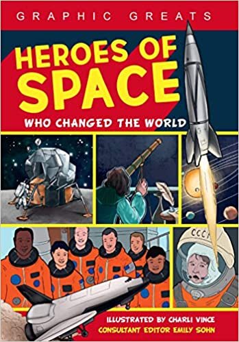 Heroes of Space: Who Changed the World (Graphic Greats) indir