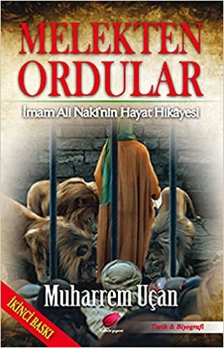 Melekten Ordular: İmam Ali Naki'nin Hayat Hikayesi