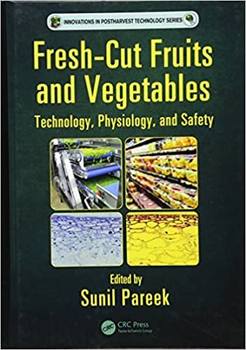Fresh-cut Fruits and Vegetables: Physiology, Technology and Safety (Innovations in Postharvest Technology Series)