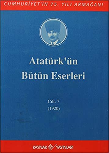 Atatürk'ün Bütün Eserleri Cilt 07 Ciltli