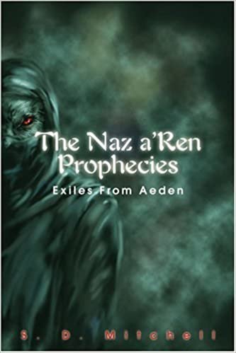 The Naz a'Ren Prophecies: Exiles From Aeden indir