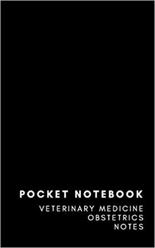 Pocket Notebook Veterinary Medicine Obstetrics Notes: 8 x 5 Softcover Lined Memo Field Note Book Journal Black