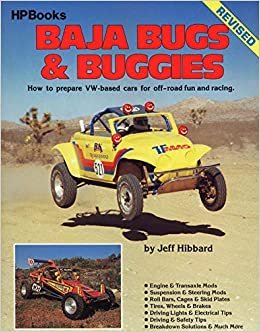 Baja Bugs and Buggies HP60: How to Prepare Volkswagen Based Cars for Off Road Fun and Racing (Hpbooks)