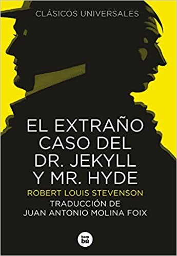 El Extrano Caso del Doctor Jekyll y Mr. Hyde (Letras Mayusculas. Clasicos Universales)