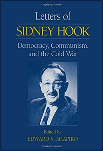 Letters of Sidney Hook: Democracy, Communism and the Cold War