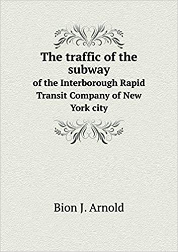 The Traffic of the Subway of the Interborough Rapid Transit Company of New York City