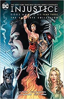 Injustice: The Complete Collection: Gods Among Us Year Three