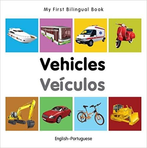 My First Bilingual Book - Vehicles - English-portuguese indir