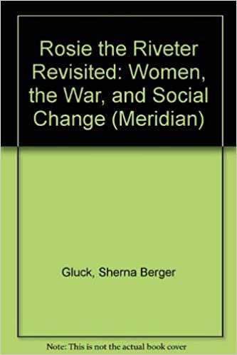 Rosie the Riveter Revisited: Women, the War, and Social Change (Meridian S.)