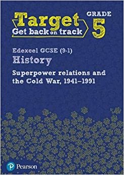 Target Grade 5 Edexcel GCSE (9-1) History Superpower Relations and the Cold War 1941-91 Workbook (History Intervention)