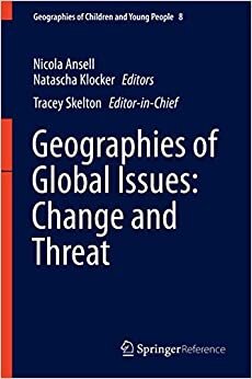 Geographies of Global Issues: Change and Threat (Geographies of Children and Young People)