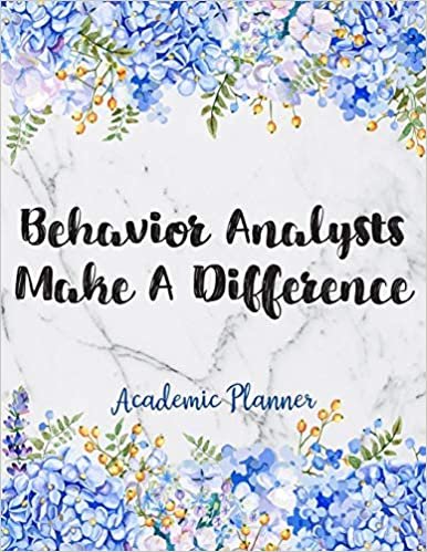 Behavior Analysts Make A Difference Academic Planner: Weekly And Monthly Agenda Behavior Analyst Academic Planner 2019-2020 indir