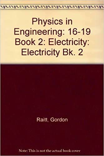Physics in Engineering: 16-19 Book 2: Electricity: Electricity Bk. 2