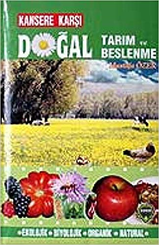 Kansere Karşı Doğal Tarım ve Beslenme