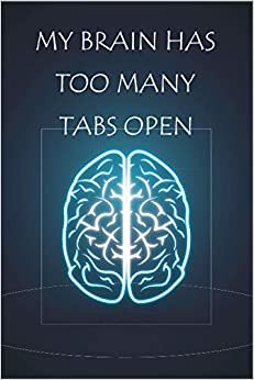 My Brain Has Too Many Tabs Open: Weekly and Monthly Planner January 2021 - December 2024 Office Notebook Journal for Coworker Gag Gift | Vintage ... saying | ... Valentine's day, or gag gift for