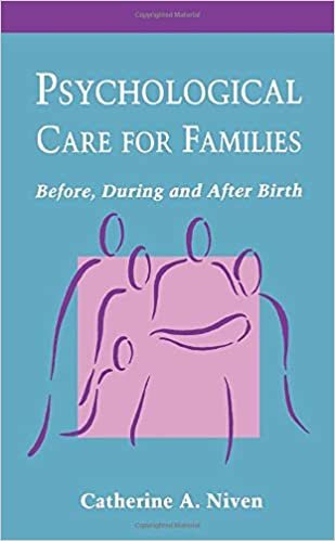 Psychological Care for Families: Before, During and After Birth indir