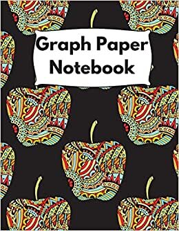 Graph Paper Notebook: Large Simple Graph Paper Notebook, 100 Quad ruled 4x4 pages 8.5 x 11 / Grid Paper Notebook for Math and Science Students / Crazy Fruits Collection