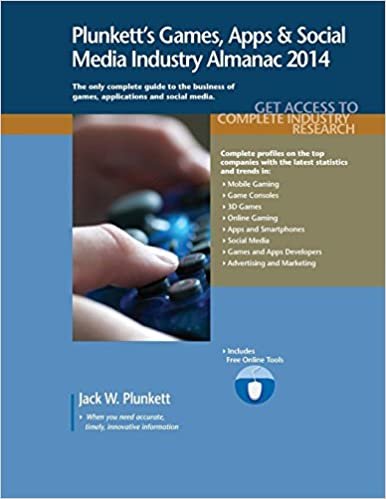 Plunkett, J:  Plunkett's Games, Apps & Social Media Industry (Plunkett's Industry Almanacs)