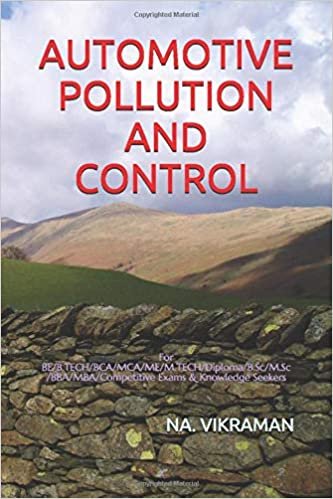 AUTOMOTIVE POLLUTION AND CONTROL: For BE/B.TECH/BCA/MCA/ME/M.TECH/Diploma/B.Sc/M.Sc/BBA/MBA/Competitive Exams & Knowledge Seekers (2020, Band 178)