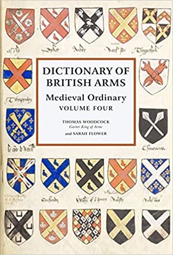 Dictionary of British Arms: Medieval Ordinary Volume IV: 4