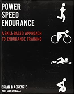 Power Speed Endurance : A Skill-Based Approach to Endurance Training