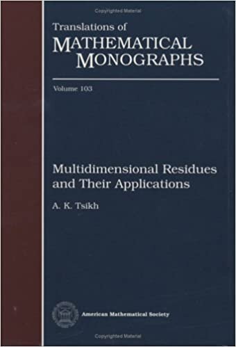 Multidimensional Residues and Their Applications (Translations of Mathematical Monographs)