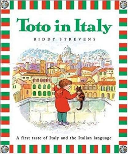 Toto in Italy: A First Taste of Italy and the Italian Language