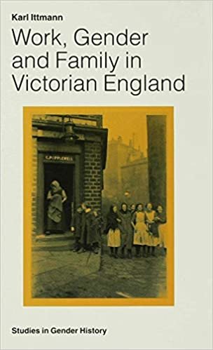 Work, Gender and Family in Victorian England (Studies in Gender History)