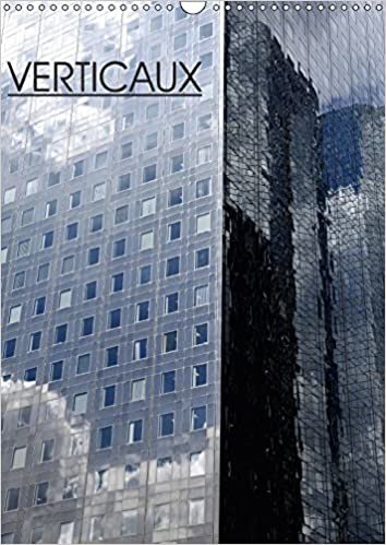 VERTICAUX (Calendrier mural 2018 DIN A3 vertical): Jeux de lumière sur les tours du quartier de la Défense (Calendrier mensuel, 14 Pages ): JEUX DE LUMIERE SUR LES TOURS (Calvendo Places)