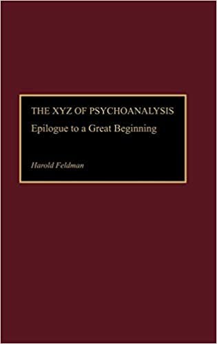 The Xyz of Psychoanalysis: Epilogue to a Great Beginning indir