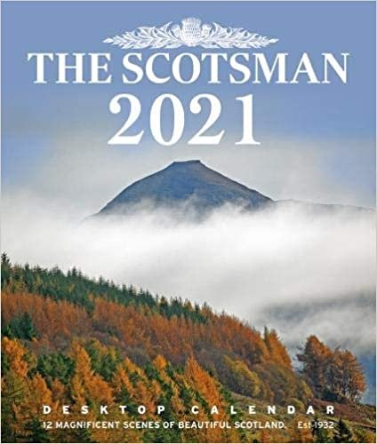 The Scotsman Desktop Calendar: 12 Magnificent Views of Beautiful Scotland