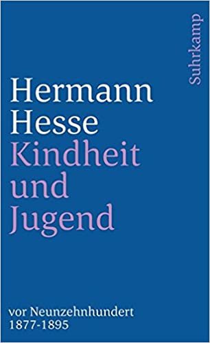 Kindheit und Jugend vor Neunzehnhundert 1: Hermann Hesse in Briefen und Lebenszeugnissen, 1877 - 1895