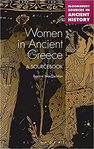 Women in Ancient Greece: A Sourcebook (Bloomsbury Sources in Ancient History)