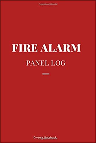 Fire Alarm Panel Log: Superb Notebook Journal To Register Fire Alarm & Prevention Log Book, Fire Alaram Service & Inspection Book