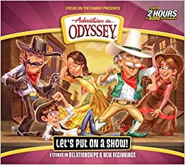 Let's Put on a Show! (Adventures in Odyssey, Band 62)