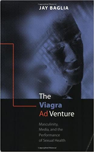 The Viagra Ad Venture : Masculinity, Media, and the Performance of Sexual Health