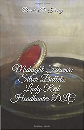 Midnight Forever: Silver Bullets: Lady Red: Headhunter
