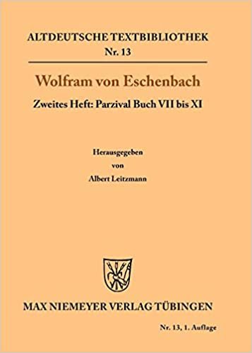 Parzival Buch VII bis XI (Altdeutsche Textbibliothek, Band 13): 7-11